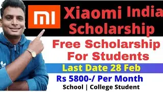 MI Scholarship 2021  for School and College Students Free Registration For Students Xiaomi
