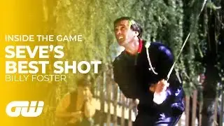 Seve Ballesteros' Best Shots | Former Caddie Billy Foster | Golfing World
