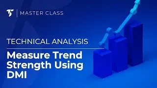 Measure Trend Strength Using the Market Directional Movement Index DMI