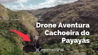 Visita a Cachoeira do PAYAYÁS - Imagens Aéreas JRM Aventura