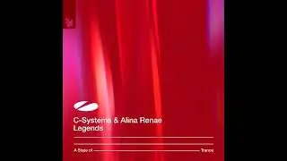 C-Systems & Alina Renae - Legends [Original Mix]