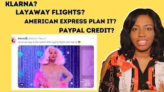 Book Now Pay Later Flights | Klarna |Afterpay | Paypal Credit | Black Twitter Reacts