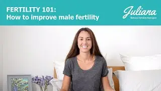 Fertility 101: How to improve male fertility