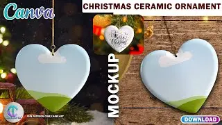 HOW TO MAKE CHRISTMAS CERAMIC ORNAMENT MOCKUP WITH CANVA I CERAMIC HEART SHAP ORNAMENT MOCKUP