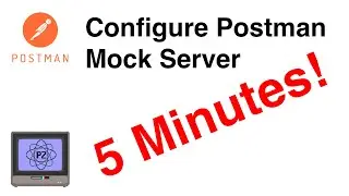 Configure Postman Mock Server in 5 minutes