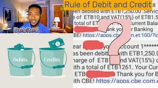 Rule of Debit and Credit (ባንክ ገንዘብ ስናስገባ ለምን credited ስናወጣ ደግሞ debited ይባላል?)