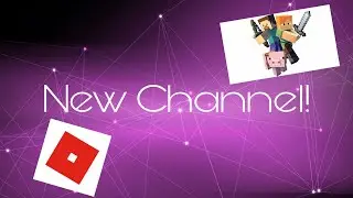 My New channel!