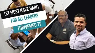 DR. CHRIS BRAZZLE | WHAT DO YOU NEED TO BE A GREAT LEADER? | THRIVEMED TV