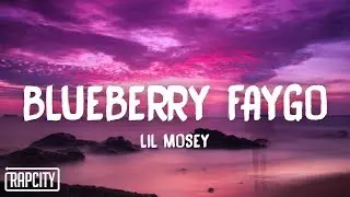 Lil Mosey - Blueberry Faygo (Lyrics)