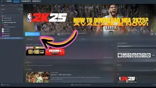 HOW TO DOWNLOAD NBA 2K25 ON STEAM (PC)