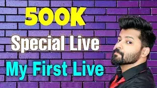 My First Live | 500K Subscribers | Join Now