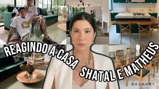 REAGINDO A CASA DA SHANTAL E MATHEUS VERDELHO