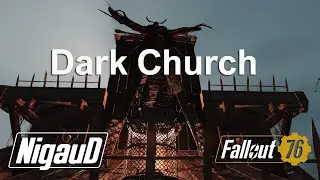 Fallout 76 camp  : Dark Church. Savage Divide North