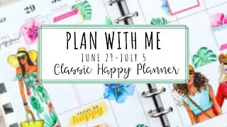 PLAN WITH ME | CLASSIC HAPPY PLANNER | June 29-July 5 Rongrong and Fun Florals