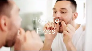 How To Floss