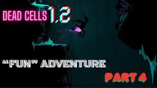 Dead Cells Without Evil Empire : 0-5bc Adventure _ Part 4
