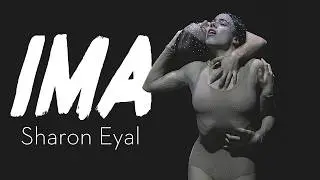 ima av Sharon Eyal, trailer