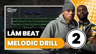 Làm Beat Drill Giống Central Cee (P2) | Hướng Dẫn Làm Beat Melodic Drill - Afro Drill - RnB Drill