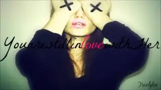 You are still in love with her