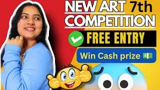 New Art Competition 2024 (7th Time)🛑😍🥳