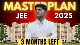 JEE Main 2025: Last 3 month Strategy (by AIR 1) 🔥🔥