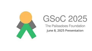 GSoC 2025: June 8, 2025 - Mentor / Mentee Status Meeting