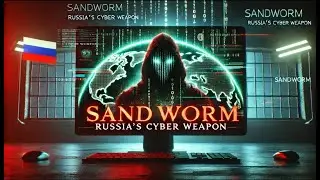 Sandworm: The Group Redefining Cyberwarfare