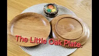 Woodturning, The little Oak Plate #woodturning #woodlathe #latheprojects #beginnersproject