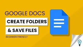 How to Create Folders and Save Files Inside in Google Docs