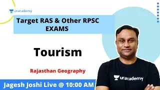Tourism | Rajasthan Geography | Target RAS Exams by Jagesh Joshi