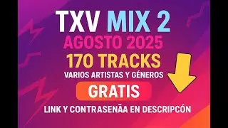 Pack TXV Mix 2 – AGOSTO 2025! 🎶🔥