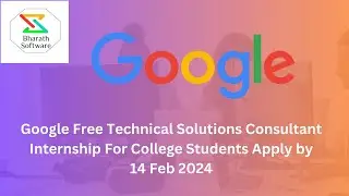 Google Free Technical Solutions Consultant Internship For College Students Apply by 14 Feb 2024