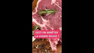Doit-on arrêter la viande rouge ?