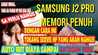 Samsung J2 pro memori penuh sampai tidak bisa buka whatsappp