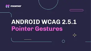 How to fix Android WCAG 2.5.1 Pointer Gesture Accessibility Violations
