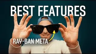 Best Features of Ray-Ban Meta Smart Glasses