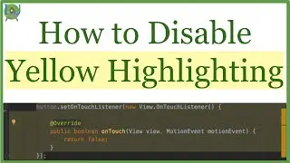 Disabling the Yellow Highlighting || How To's #7