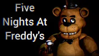 It's Time to Play Five Nights At Freddy's