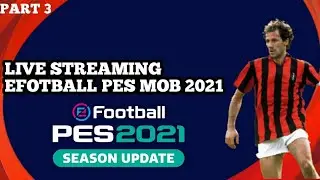 STREAMING PES MOB 2021 MABAR LAGI GASS