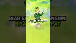 Ini caranya supaya explore Genshin lebih cepat!