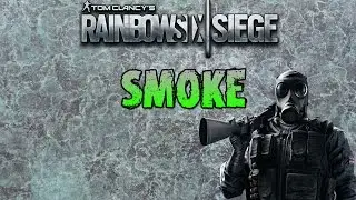 RAINBOW SIX SIEGE: Operator Spotlight - SMOKE - Rainbow Six Siege Gameplay