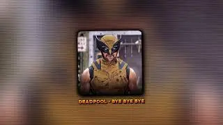 DEADPOOL - BYE BYE BYE