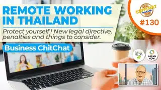 Chitchat Business - 10 mins - Thailand's new Remote Working Laws - How to protect yourself.