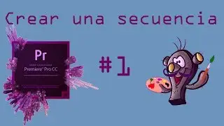 Como crear una secuencia - Adobe Premiere pro CC
