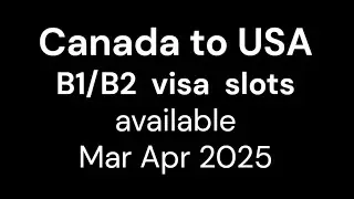 Canada to USA appointment available | USA visa appointment from Canada | Canada VFS appointment