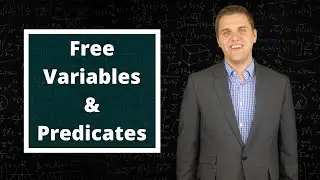 What Exactly Are Free Variables And Predicates?