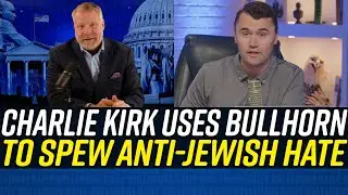 Charlie Kirk Rants & Raves in FROTHING ANTISEMITIC Freakout!!!