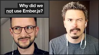 Why did we not use Ember.js?