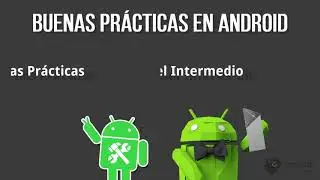 Descripción del curso - Buenas Prácticas en Android | Council Chile