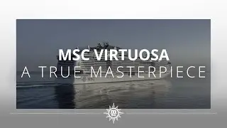 MSC Virtuosa – A True Masterpiece